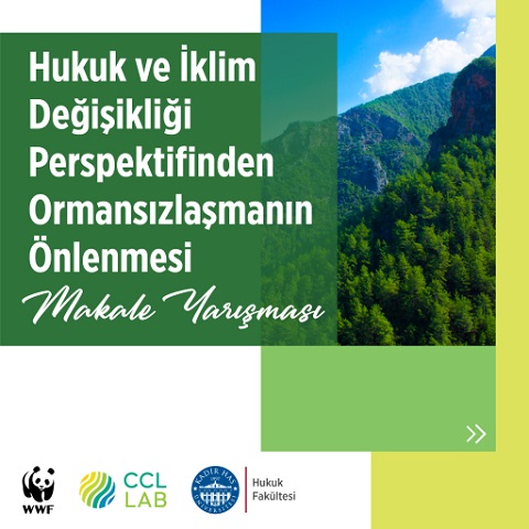 Hukuk ve İklim Değişikliği Perspektifinden Ormansızlaşmanın Önlenmesi Makale Yarışması