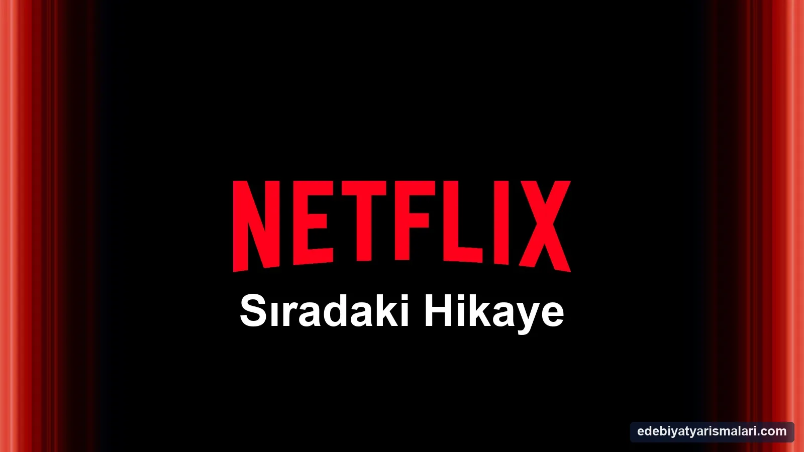 Sıradaki Hikaye: Netflix Proje Sunum Günü duyuru görseli