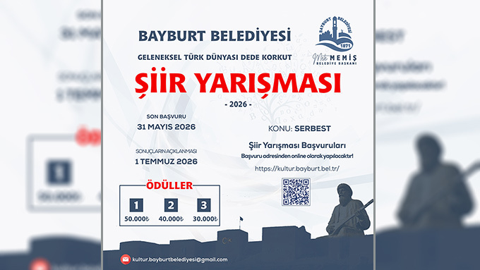 BAYBURT BELEDİYESİ TÜRK DÜNYASI DEDE KORKUT ŞİİR YARIŞMASI - 2026